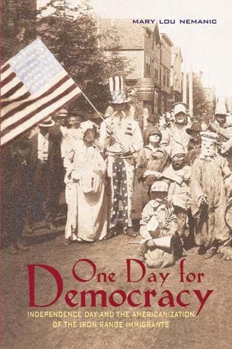 One Day for Democracy: Independence Day and the Americanization of Iron Range Immigrants - Exploring Cultural Assimilation in Early 20th Century America | Perfect for History Students, Researchers & Patriotic Celebrations