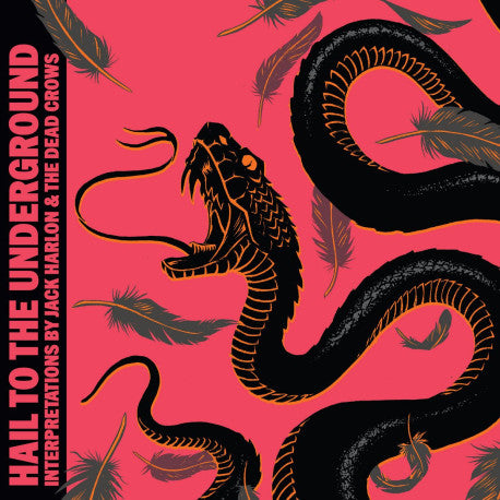 Jack Harlon & the Dead Crows - Hail to the Underground Vinyl LP Record | Limited Edition Rock Music Album for Collectors & Music Lovers | Perfect for Vinyl Enthusiasts & Underground Music Scenes