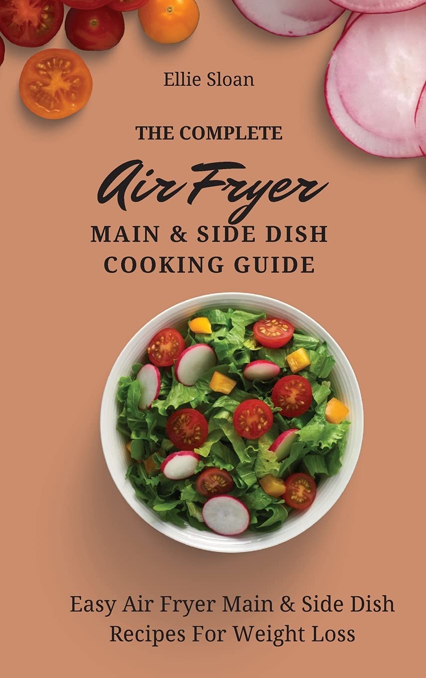 Easy Air Fryer Recipes for Main & Side Dishes - Healthy Weight Loss Cooking Guide | Perfect for Quick Meals & Family Dinners