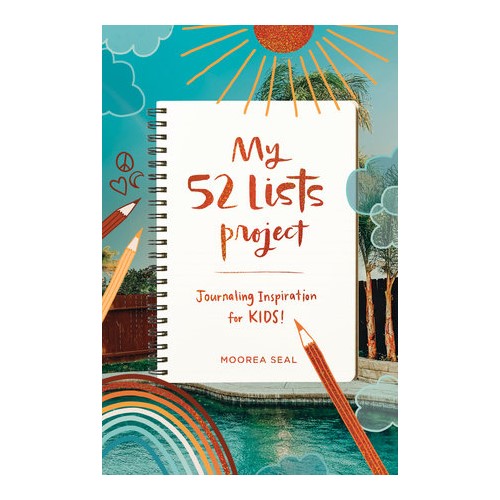 The 52 Lists Project: Creative Journaling Prompts for Kids - Fun Writing Activities & Daily Inspiration for Children
