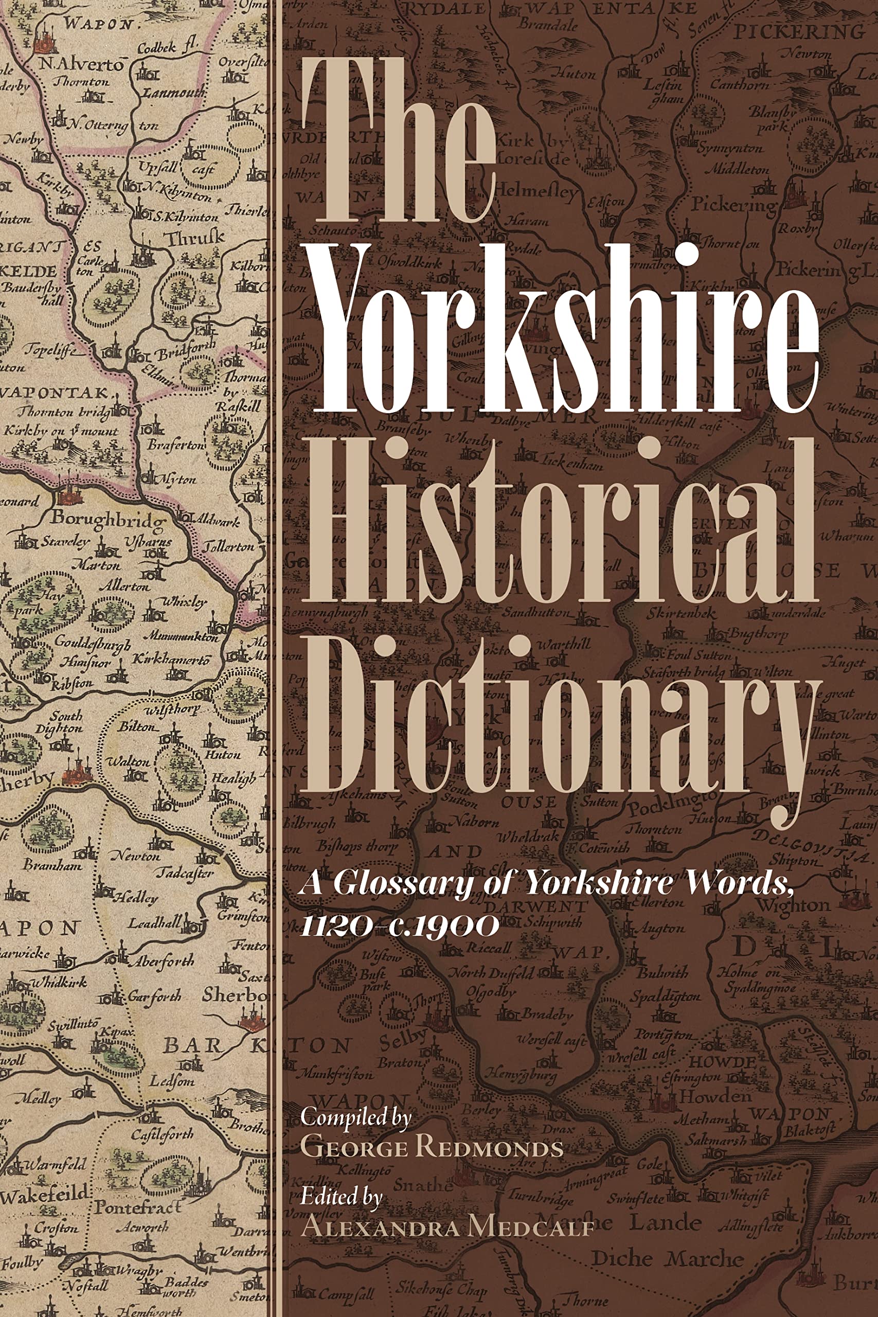 The Yorkshire Historical Dictionary: A Glossary of Yorkshire Words (1120-1900) - 2 Volume Set | Yorkshire Archaeological & Historical Society Record Series 166 | Perfect for Historians, Linguists & Genealogy Research