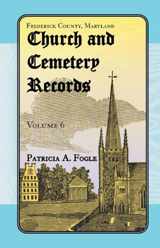 Frederick County Maryland Church & Cemetery Records - Genealogy Research & Family History Resources