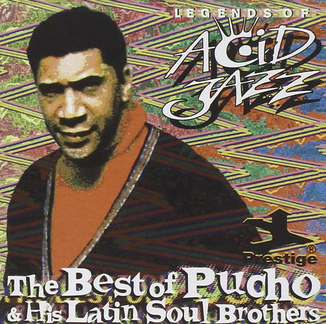 Pucho and His Latin Soul Brothers - Best Latin Jazz & Soul Music Album for Dance, Parties & Relaxation