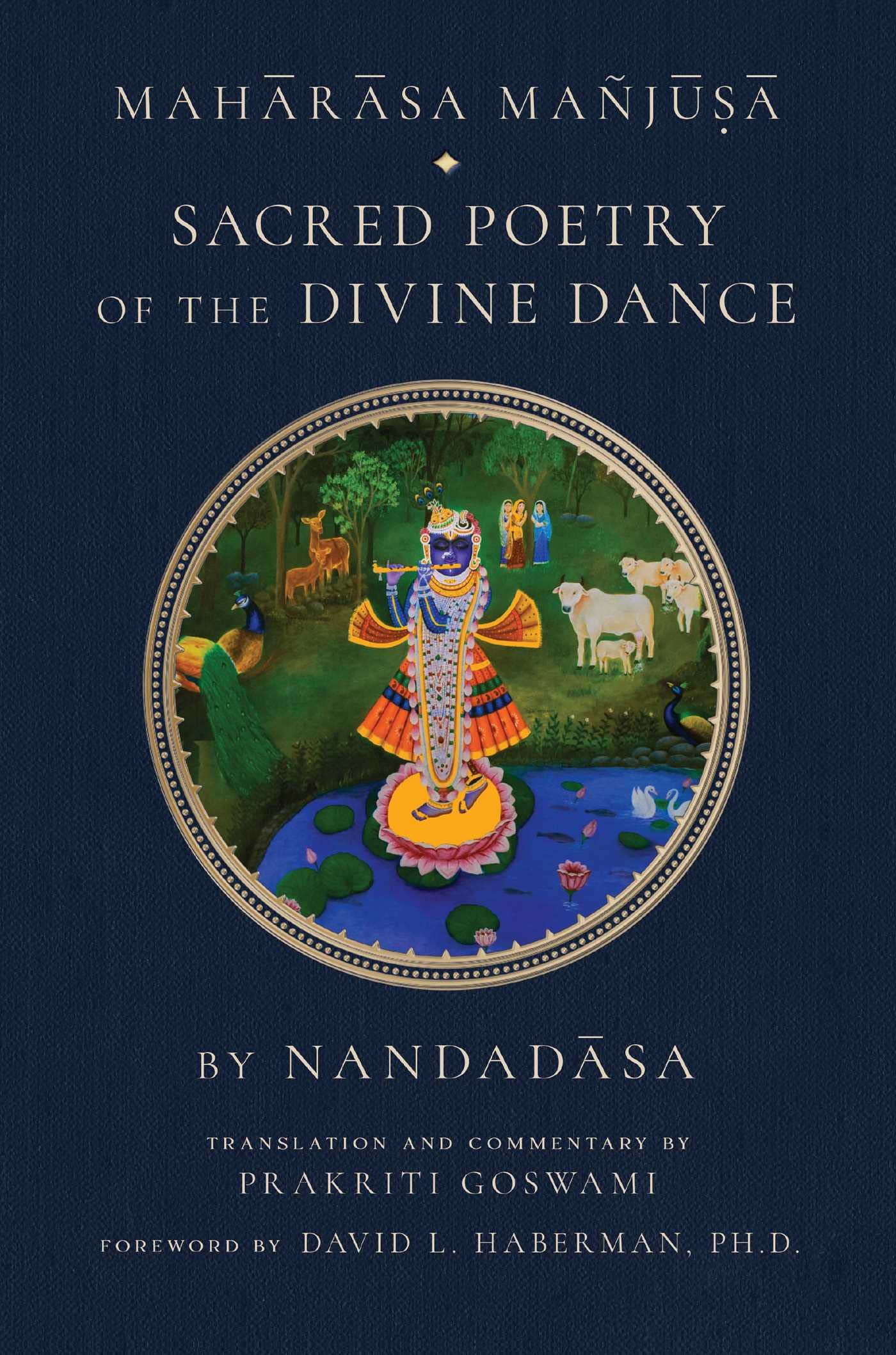Maharasa Manjusa: Sacred Poetry of the Divine Dance - Hindu Vaishnavism Studies Book for Spiritual Enlightenment & Bhakti Yoga Practice