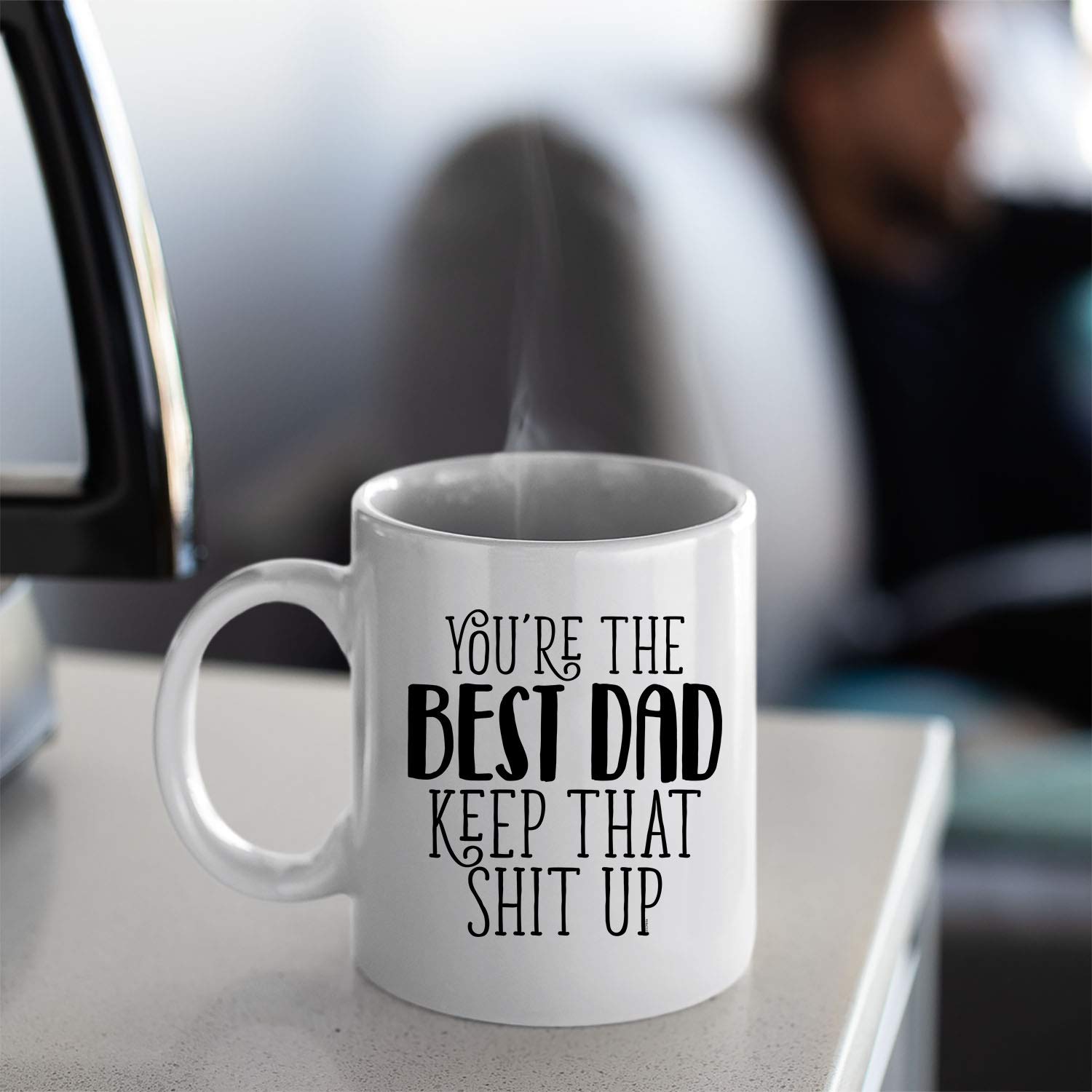 Funny Ceramic Coffee Mug for Dad - 'You Are The Best Dad Keep That Shit Up' - Father's Day & Birthday Gift for New Dads - White Coffee Cup - Perfect for Office, Home & Father's Day Celebrations