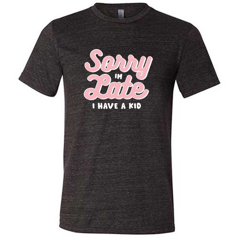 Funny Parenting T-Shirt - 'Sorry I'm Late, I Have A Kid' - Unisex Cotton Tee for Moms & Dads - Perfect for School Runs, Playdates & Family Outings