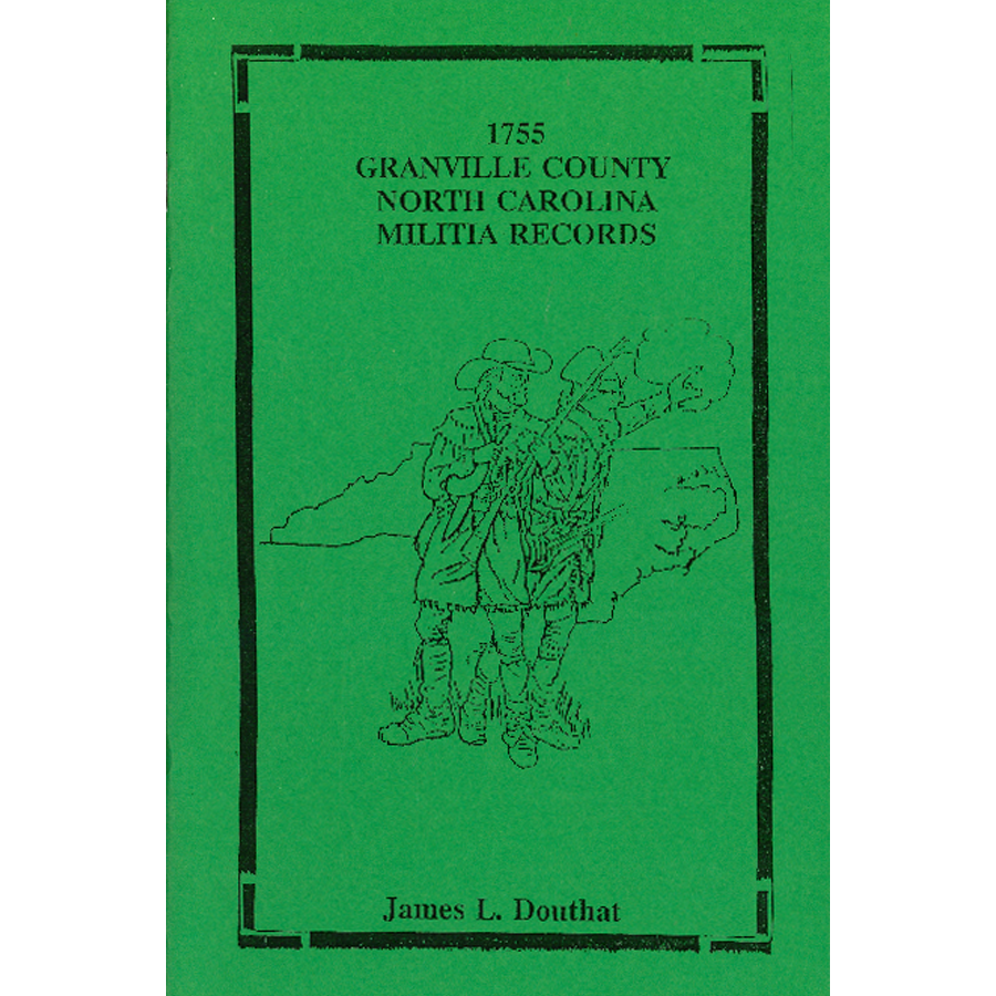 1755 Granville County North Carolina Militia Records - Historical Genealogy Research & Ancestry Documents for Family History