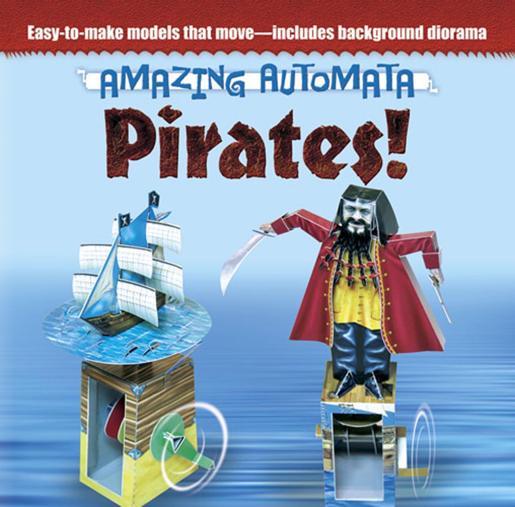 Amazing Automata - Pirates! DIY Papercraft Kit for Kids & Adults | Dover Crafts Origami & Papercrafts | Fun Educational Toy for Home & Classroom Activities