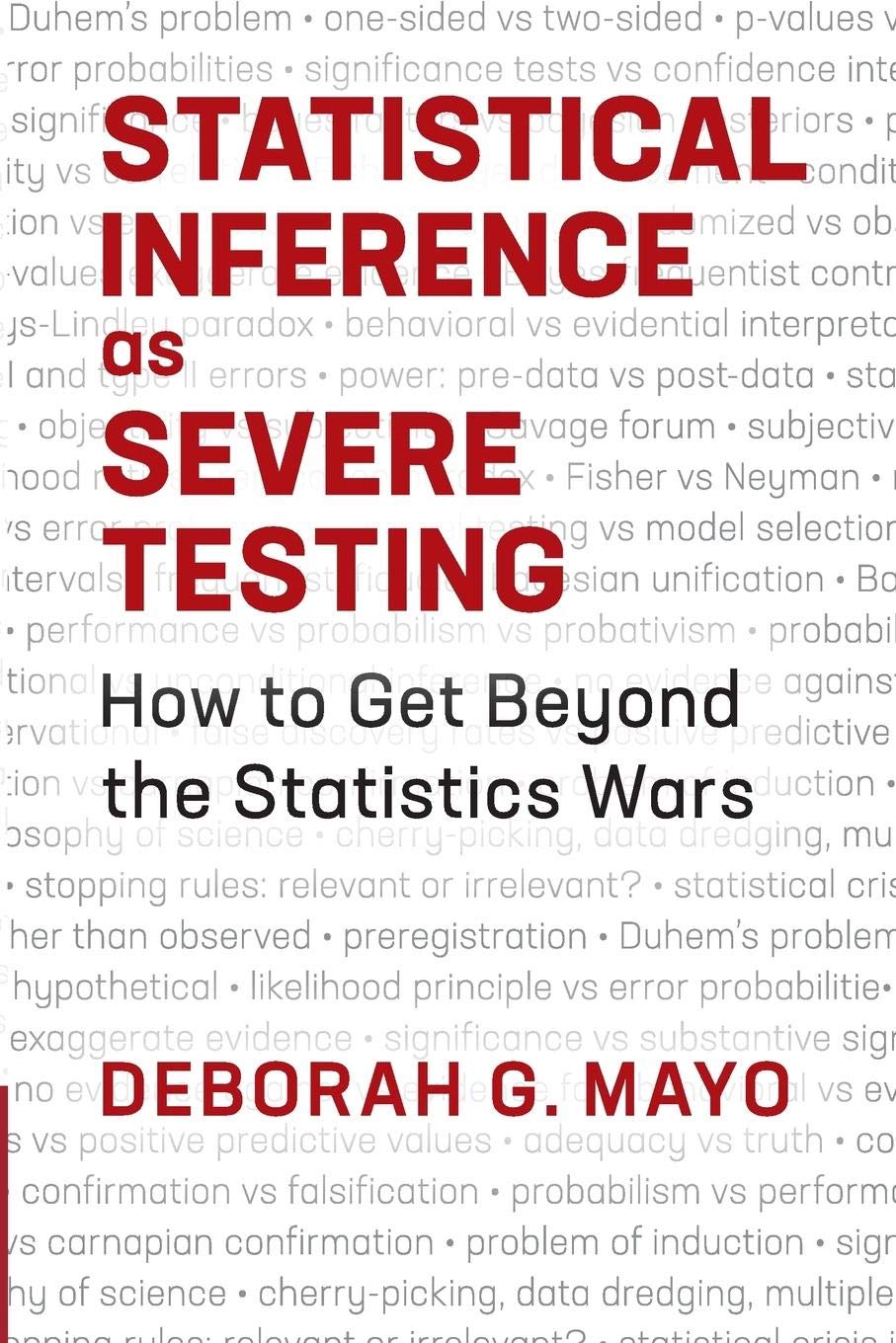 Statistical Inference as Severe Testing: Beyond the Statistics Wars - Essential Guide for Data Scientists & Researchers | Improve Hypothesis Testing & Data Analysis