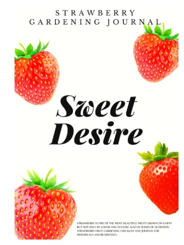Strawberry Gardening Guide: Grow Nutritious & Beautiful Strawberries at Home – Perfect for Home Gardens, Urban Farming & Small Businesses