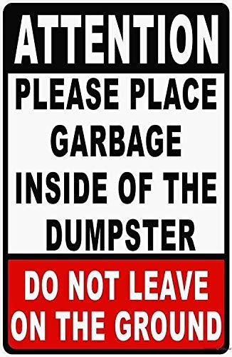 8x12 Inch Aluminum Warning Sign - 'Place Garbage Inside Dumpster' Trash Disposal Rules Sign for Street, Courtyard & Office Safety - Durable Outdoor/Indoor Sign for Proper Waste Management