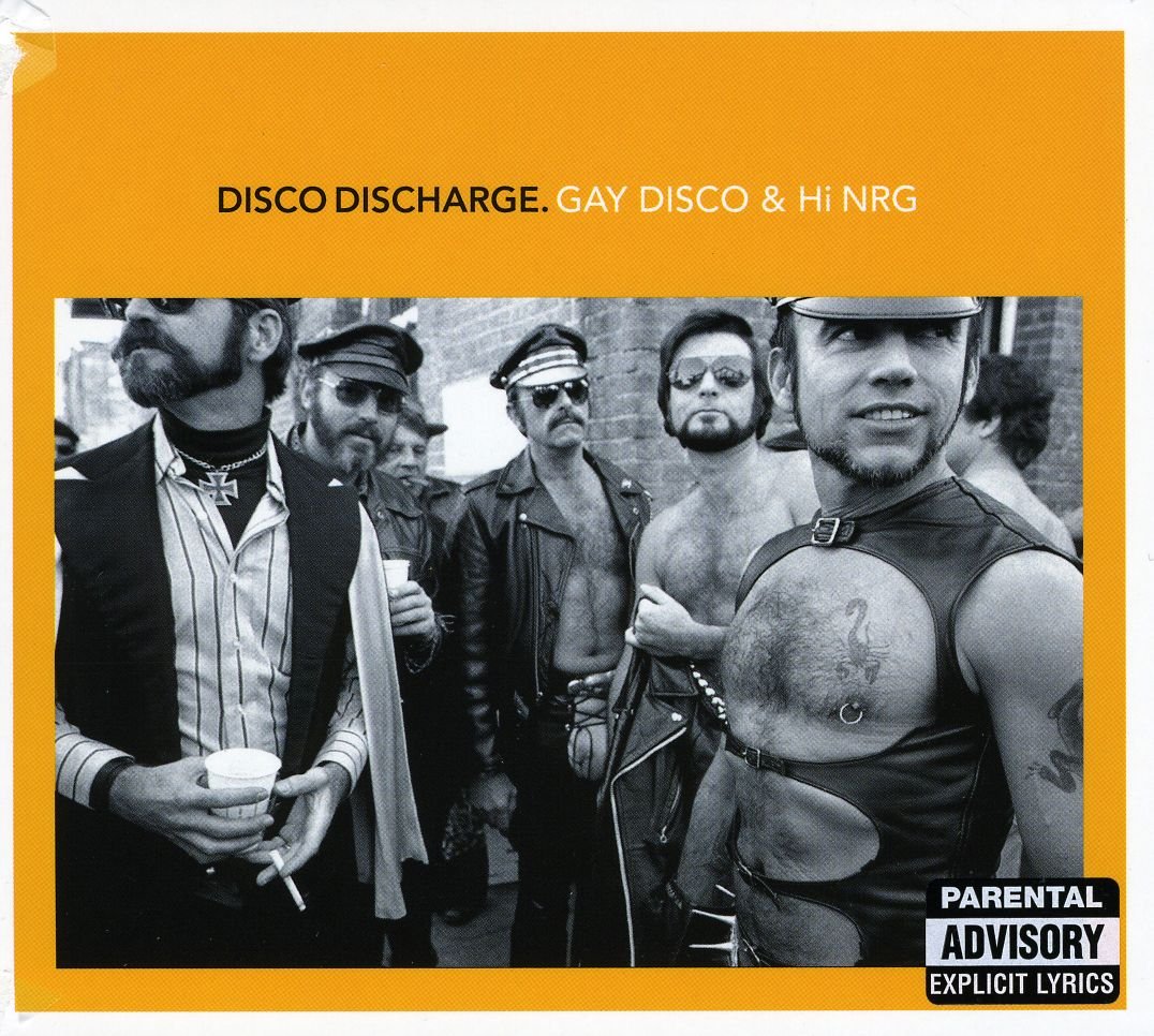 Disco Discharge: The Ultimate Collection of Gay Disco & Hi-NRG Music for Dance Parties & LGBTQ+ Celebrations