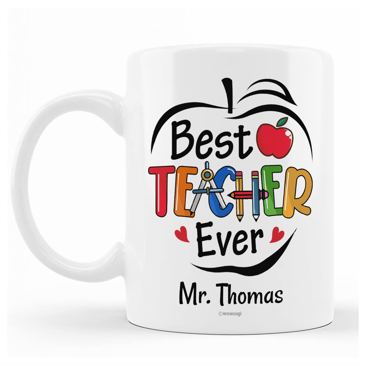 Personalized Teacher Mug - Best Teacher Ever Gift for Professors & Educators - 11oz/15oz - Perfect for Students & Coworkers