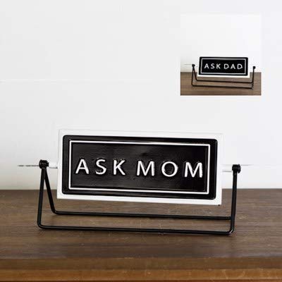 Ask Mom Ask Dad Metal Desk Sign - 9.75 Inch Black & White Tabletop Decor for Office, Home or Gift - Perfect for Parent Appreciation, Teacher's Desk & Family Spaces