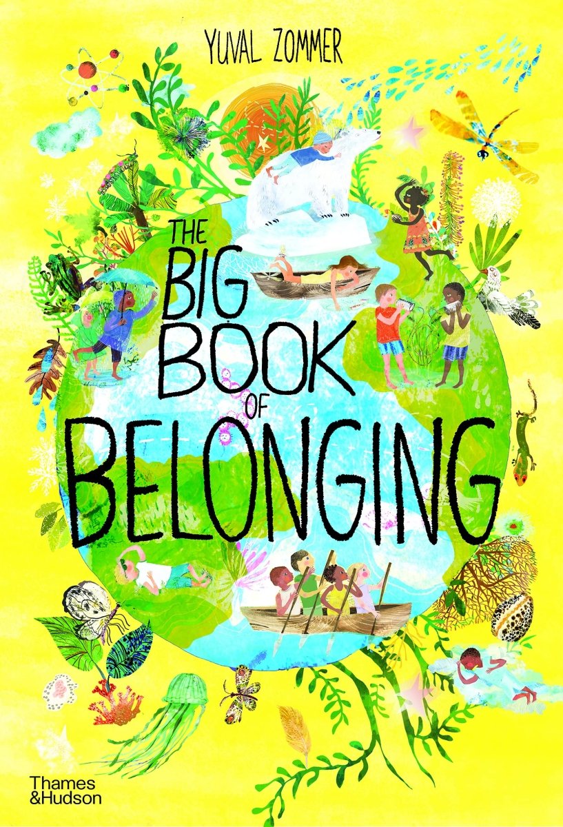 The Big Book of Belonging by Yuval Zommer - Illustrated Children's Nature Book About Connection & Diversity | Perfect for Classroom Learning & Family Storytime