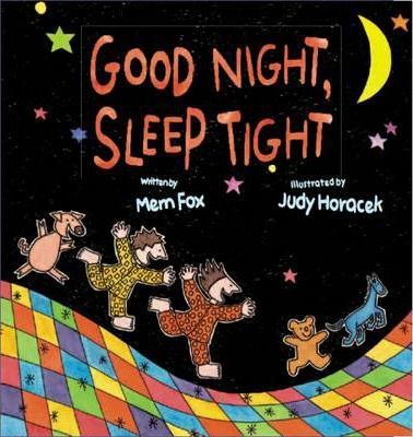 Good Night, Sleep Tight - Children's Bedtime Story Book by Mem Fox & Judy Horacek | Hardcover Picture Book for Toddlers & Kids | Perfect for Bedtime Reading, Nursery Gifts & Early Learning