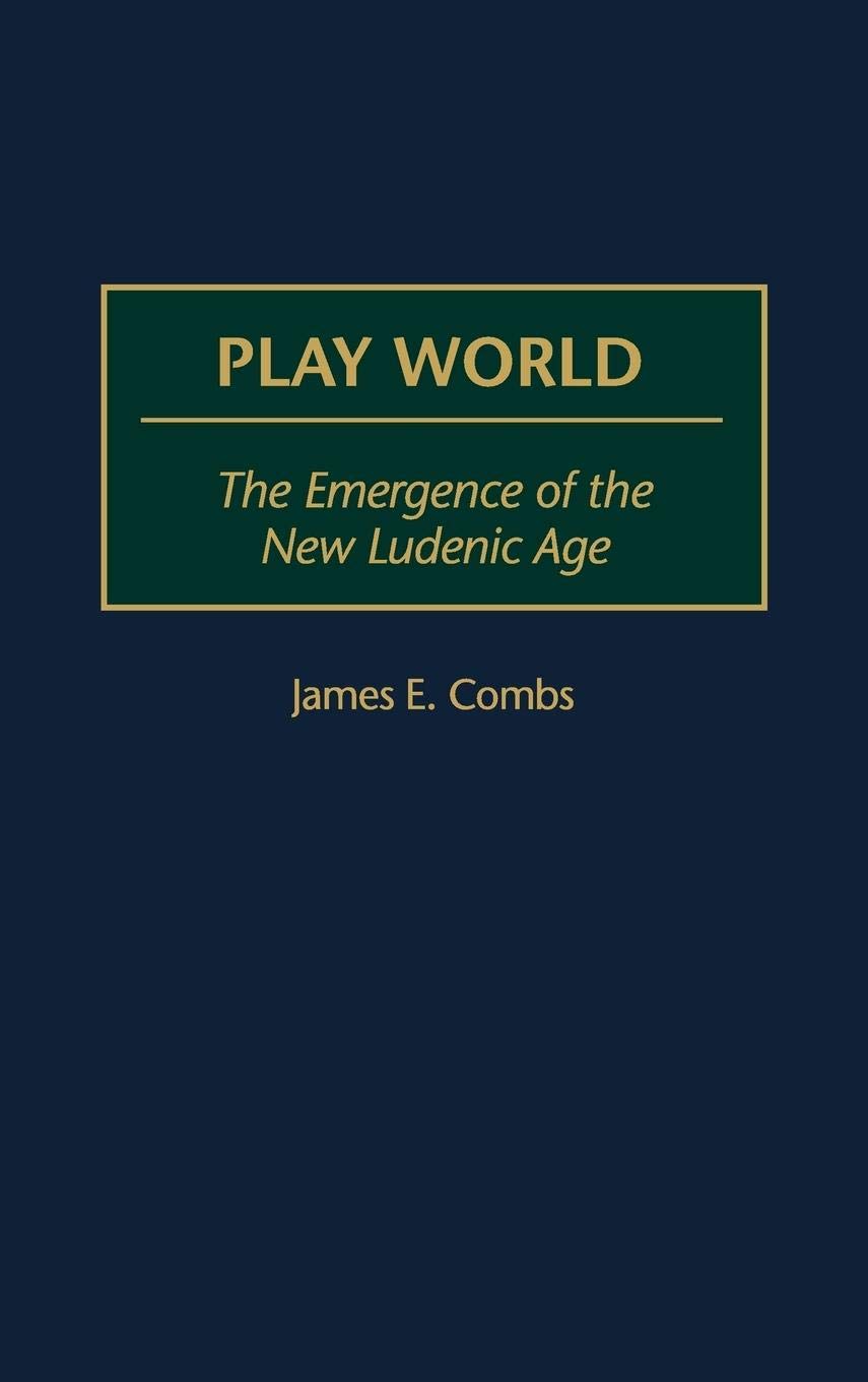 Play World: The Rise of the New Ludenic Era - Explore Next-Gen Gaming & Interactive Entertainment for Home, Office & Virtual Reality Experiences