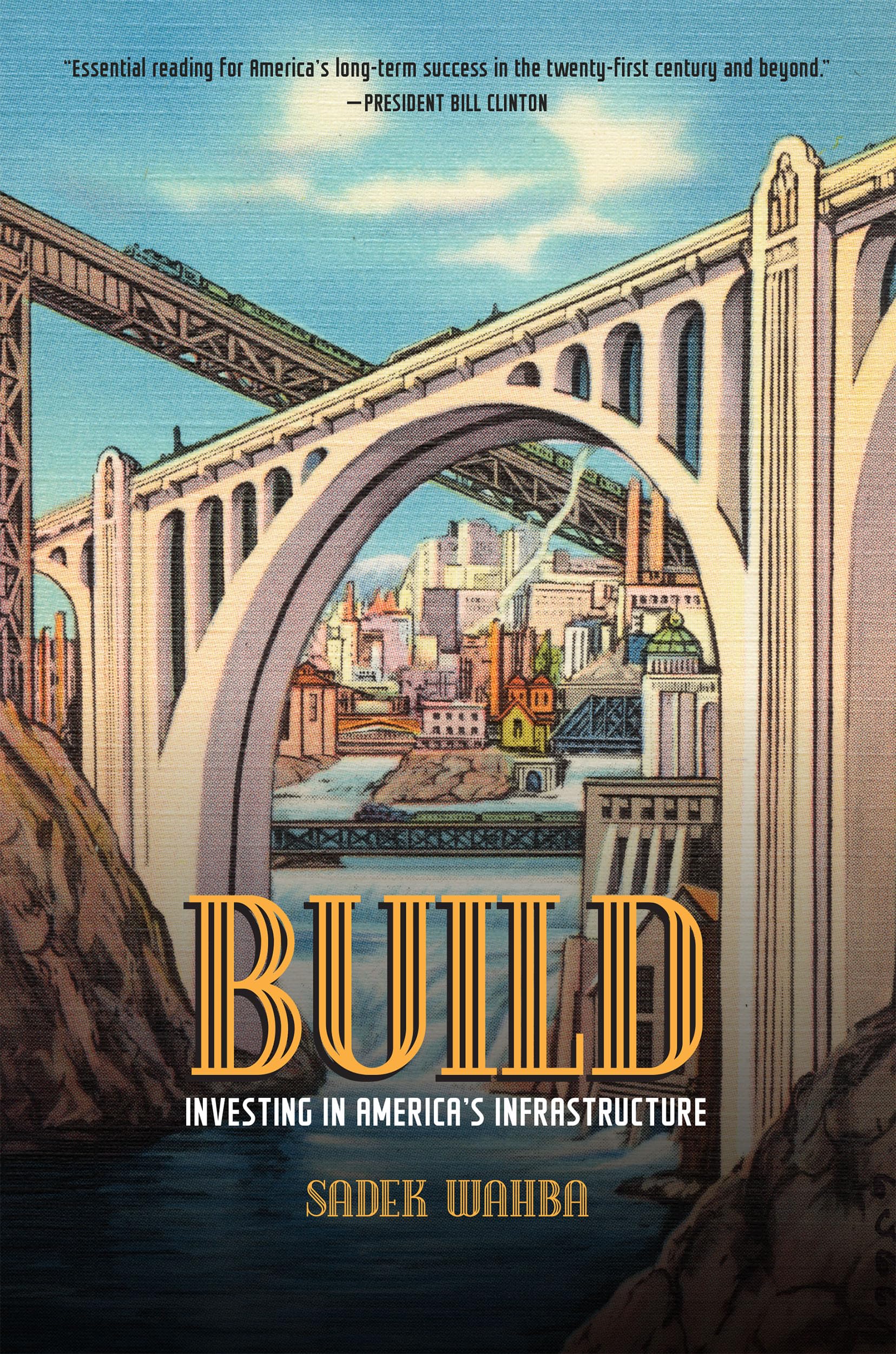 Build: Investing in America's Infrastructure | Infrastructure Development & Investment Guide | Perfect for Urban Planners, Investors & Policy Makers