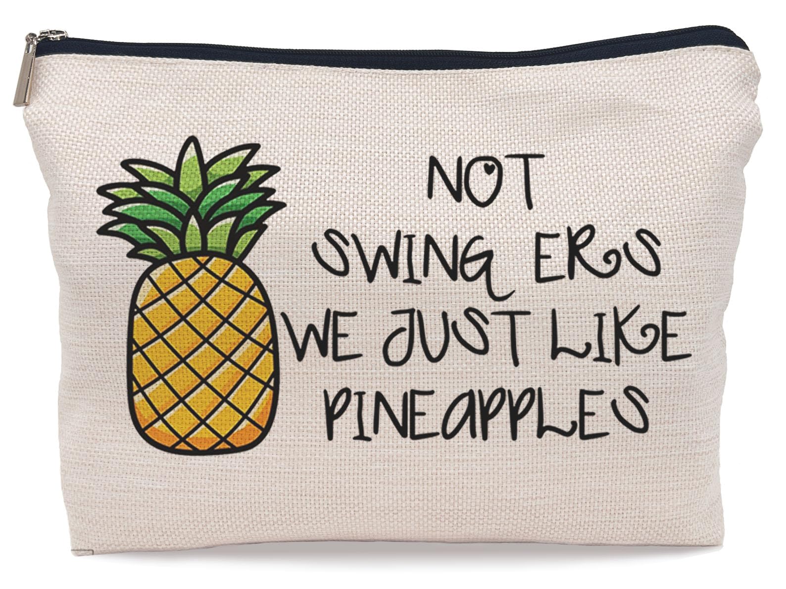 Funny Pineapple Makeup Bag - 'Not Swingers We Just Like Pineapples' Cosmetic Pouch for Women & Girls | Perfect Gift for Birthday, Valentine's Day | Summer Fruit Themed Travel & Beach Essential