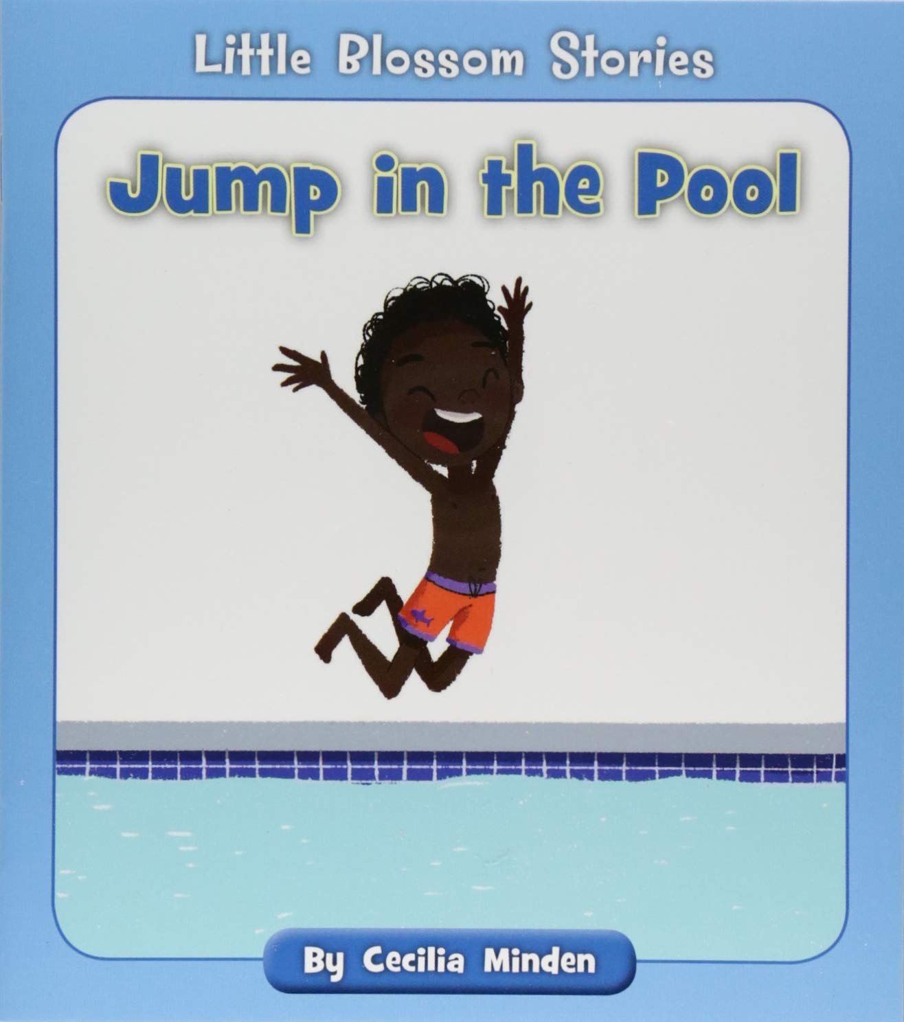 Jump in the Pool - Little Blossom Stories | Children's Swimming Book | Fun Pool Activities for Kids | Perfect for Summer Reading & Water Safety Education
