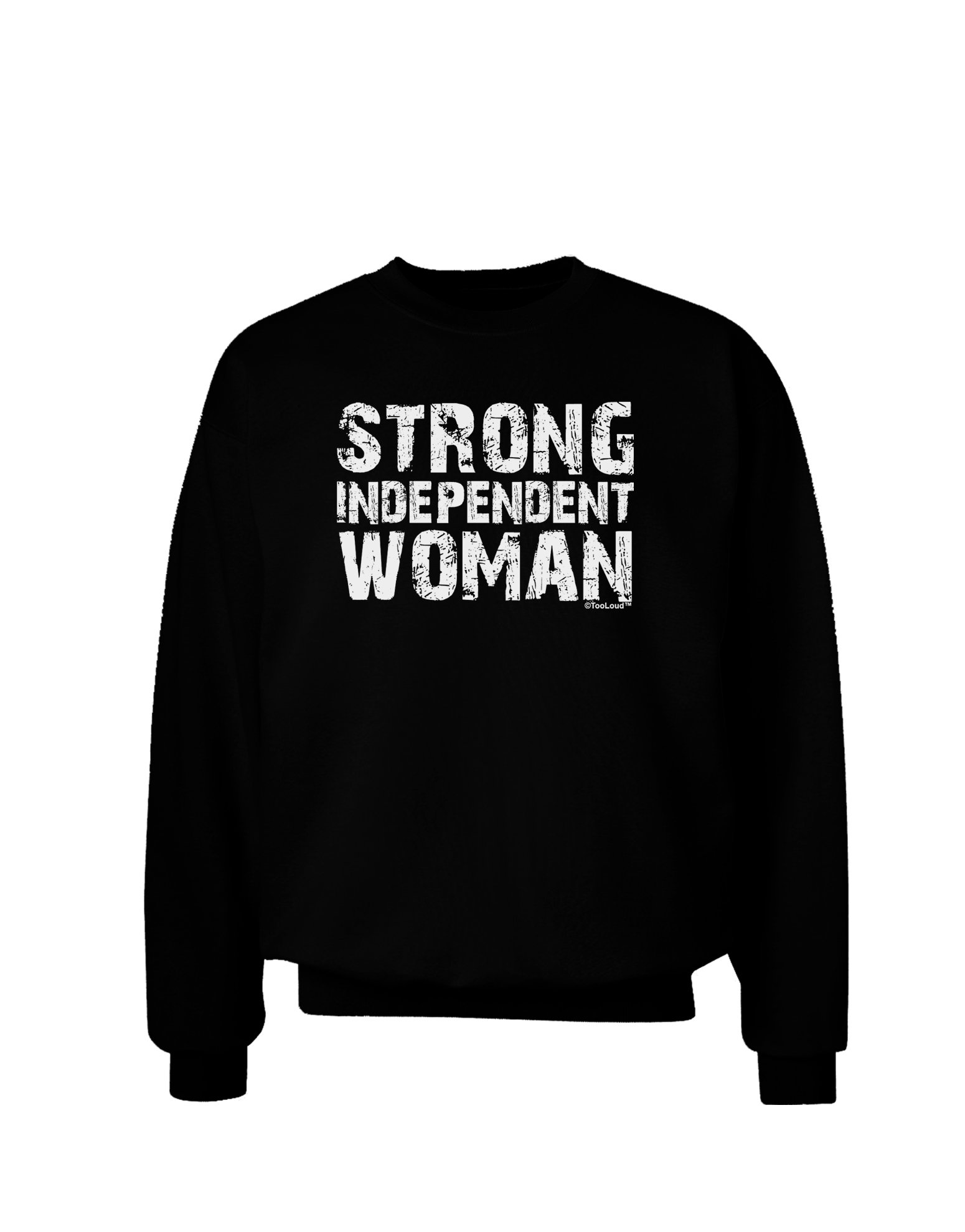 TooLoud Strong Independent Woman Dark Sweatshirt for Women - Comfortable Pullover Hoodie for Everyday Wear, Workout & Casual Outfits
