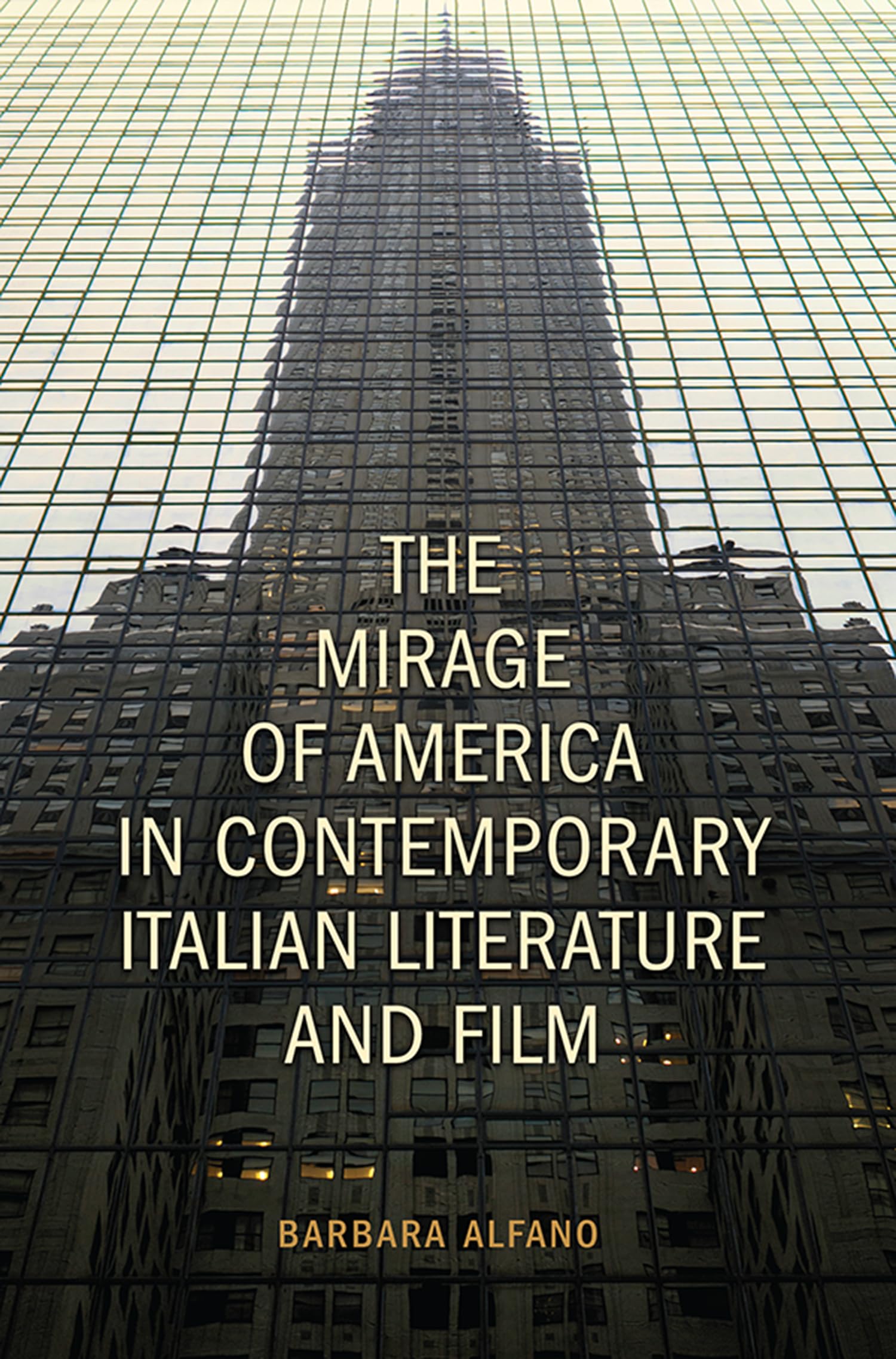 The Mirage of America in Contemporary Italian Literature and Film - Academic Book for Italian Studies Scholars | Perfect for University Courses & Literary Research