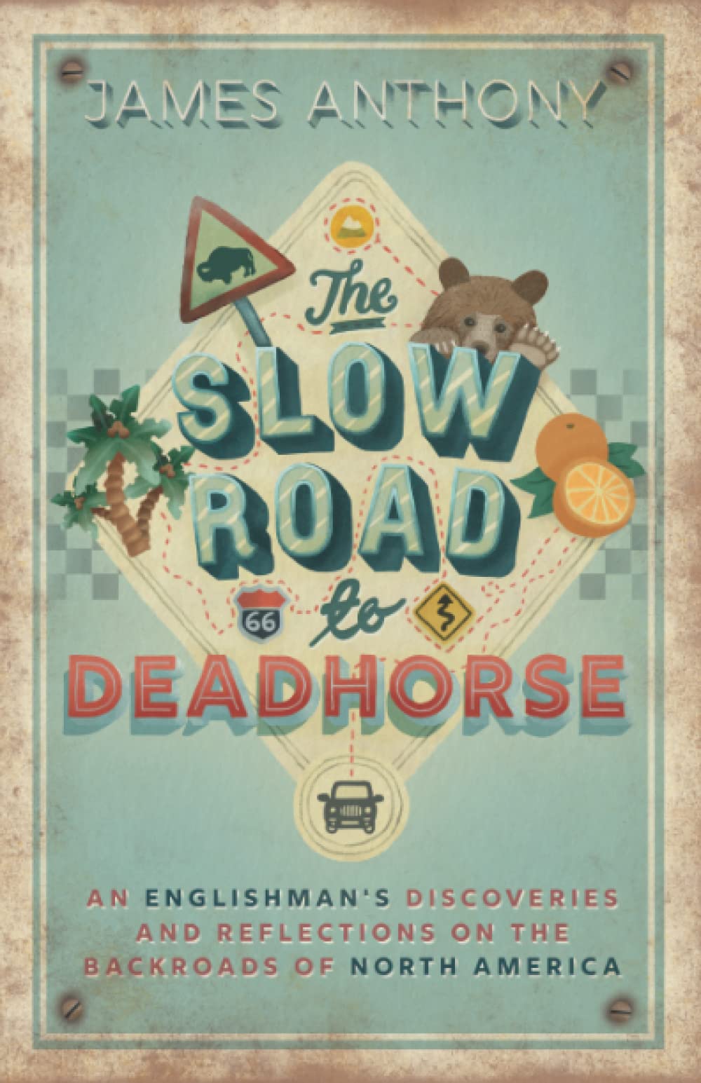 Slow Road to Deadhorse: An Englishman's Travel Memoir Exploring North America's Backroads | Adventure Travel Book for Road Trips & Cultural Discovery