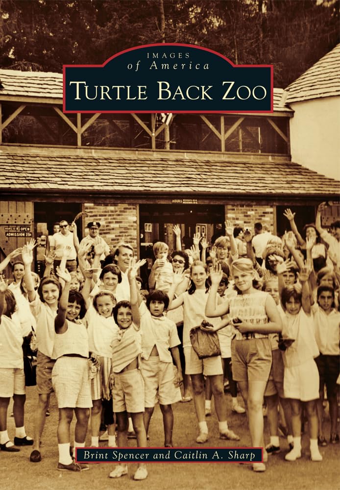 Turtle Back Zoo (Images of America) - Historical Photos & Memories | Perfect for Zoo Enthusiasts, New Jersey Visitors & History Buffs