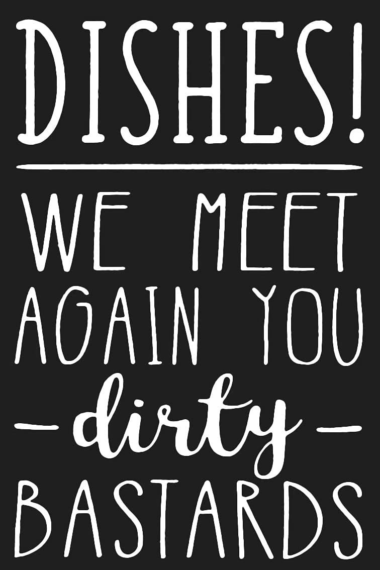 Funny Kitchen Wall Decor - Dirty Dishes Sign with 'Dishes We Meet Again You Dirty Bastards' Quote - Rustic Painted Wood Sign for Home, Restaurant & Cafe Decor - Perfect Gift for Housewarming & Kitchen Humor