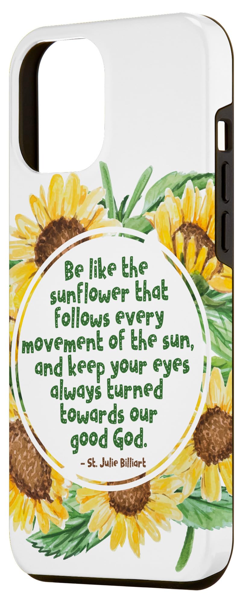 iPhone 12 Pro Max Case with St. Billiart Sunflower Design - Catholic Saint Quotes Phone Cover for Protection & Style - Perfect for Church, Daily Use & Religious Gifts