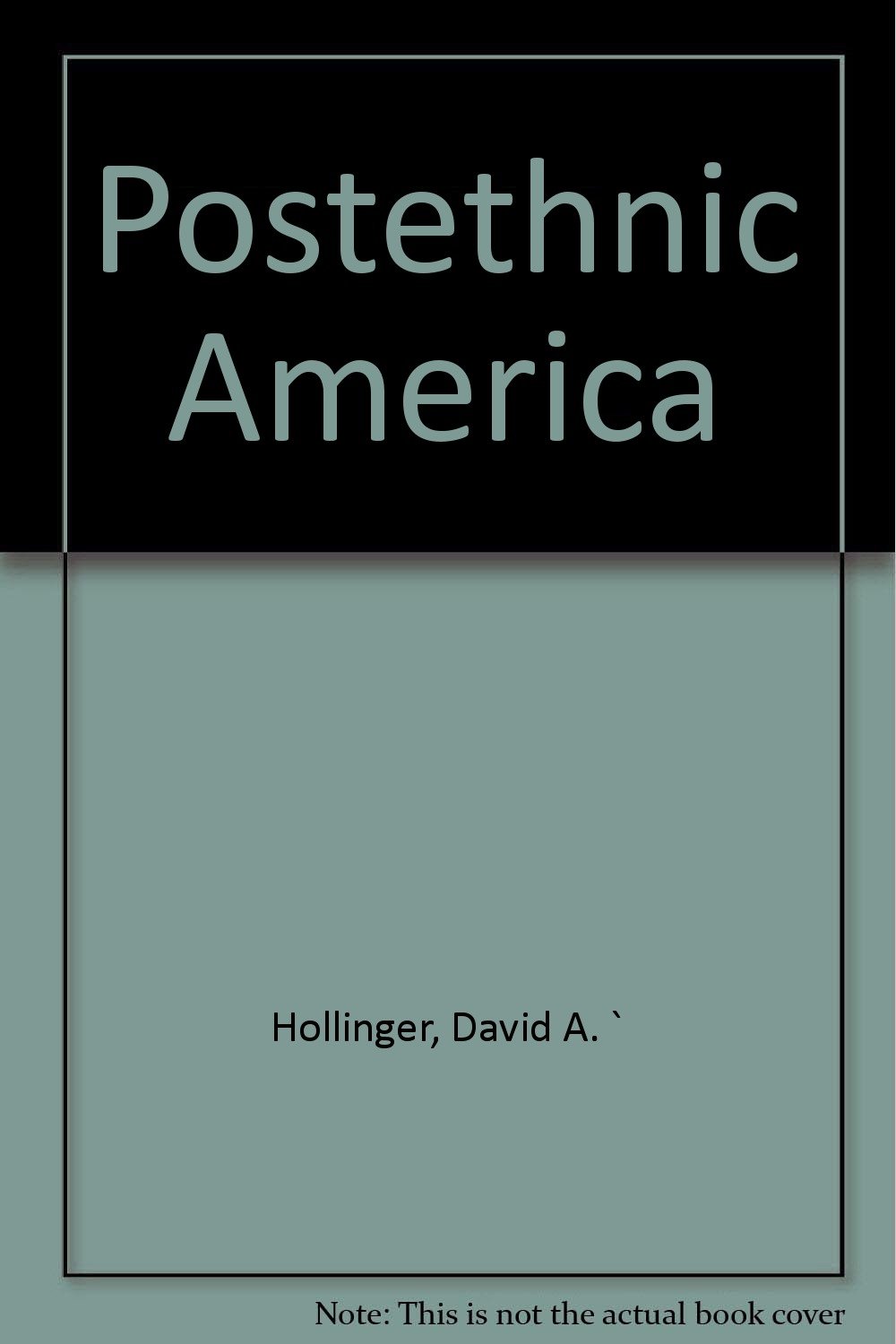 Postethnic America: Beyond Multiculturalism in the United States - Perfect for Cultural Studies & Diversity Discussions