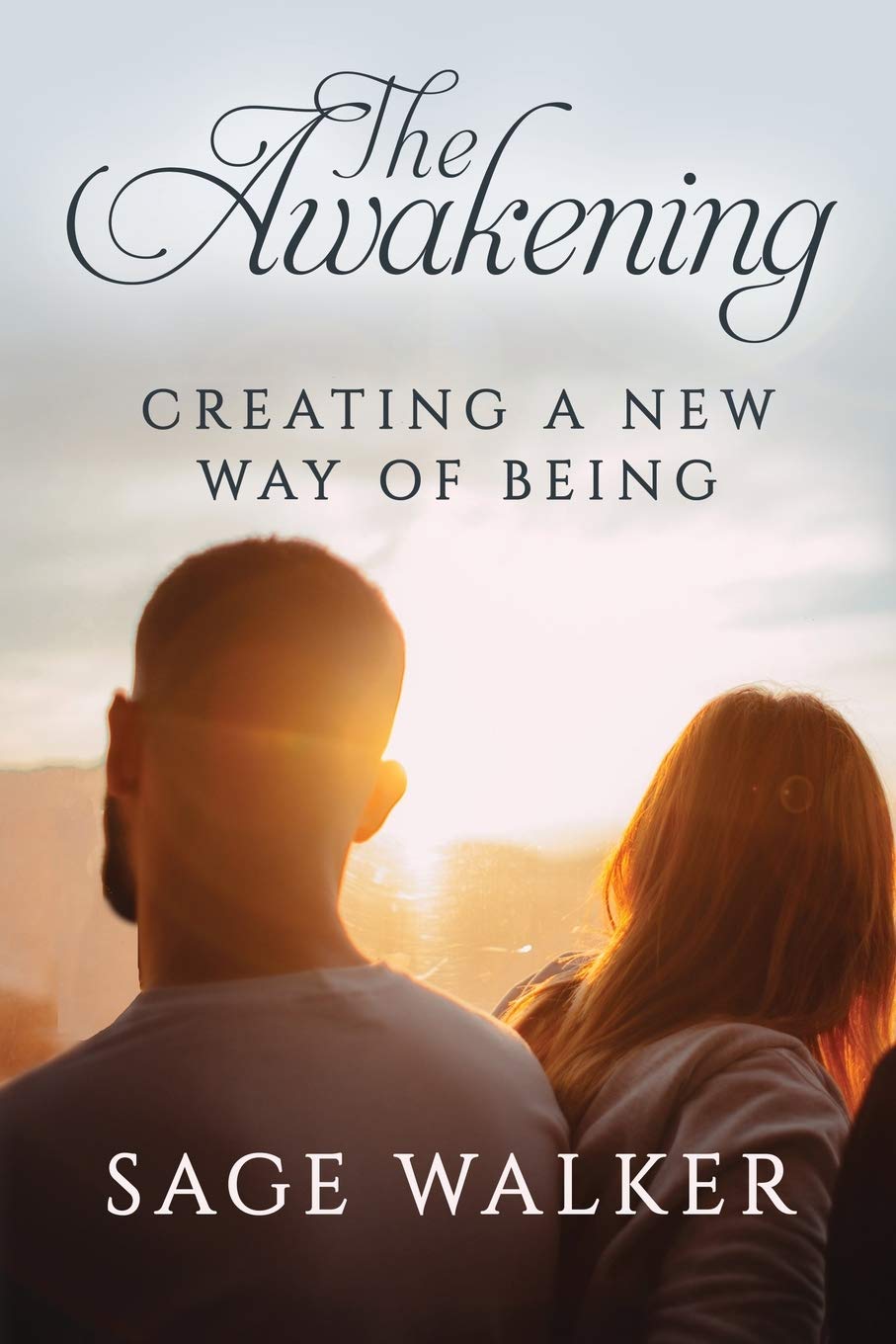 The Awakening: Creating a New Way of Being - Self-Discovery & Spiritual Growth Book for Mindfulness, Meditation & Personal Transformation | Perfect for Yoga Retreats, Book Clubs & Inner Peace Seekers