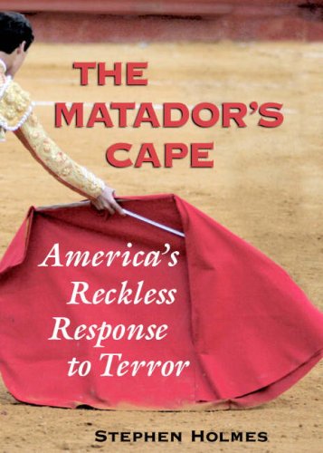 The Matador's Cape: America's Reckless Response to Terrorism - Political Thriller Book on Counterterrorism Strategies for History & Policy Readers