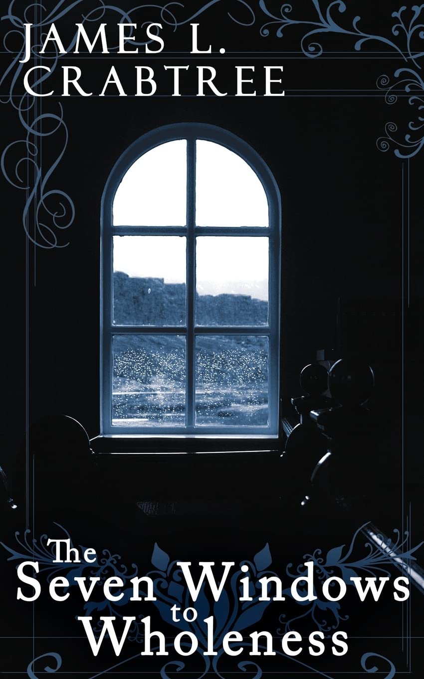 The Seven Windows to Wholeness: A Guide to Personal Growth and Spiritual Transformation | Perfect for Meditation, Self-Discovery & Emotional Healing