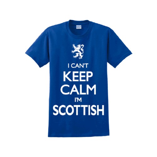 I Can't Keep Calm I'm Scottish T-Shirt - Funny Scottish Pride Tee for Men & Women - Perfect for St. Patrick's Day & Celtic Events