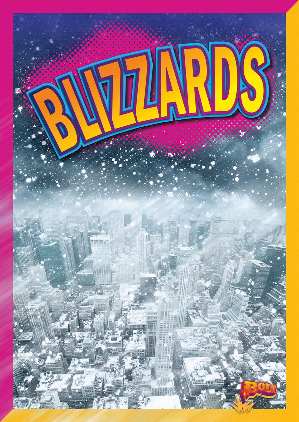 Blizzards - 9781623102586 | Extreme Weather Book for Kids & Adults | Perfect for School Projects & Weather Enthusiasts