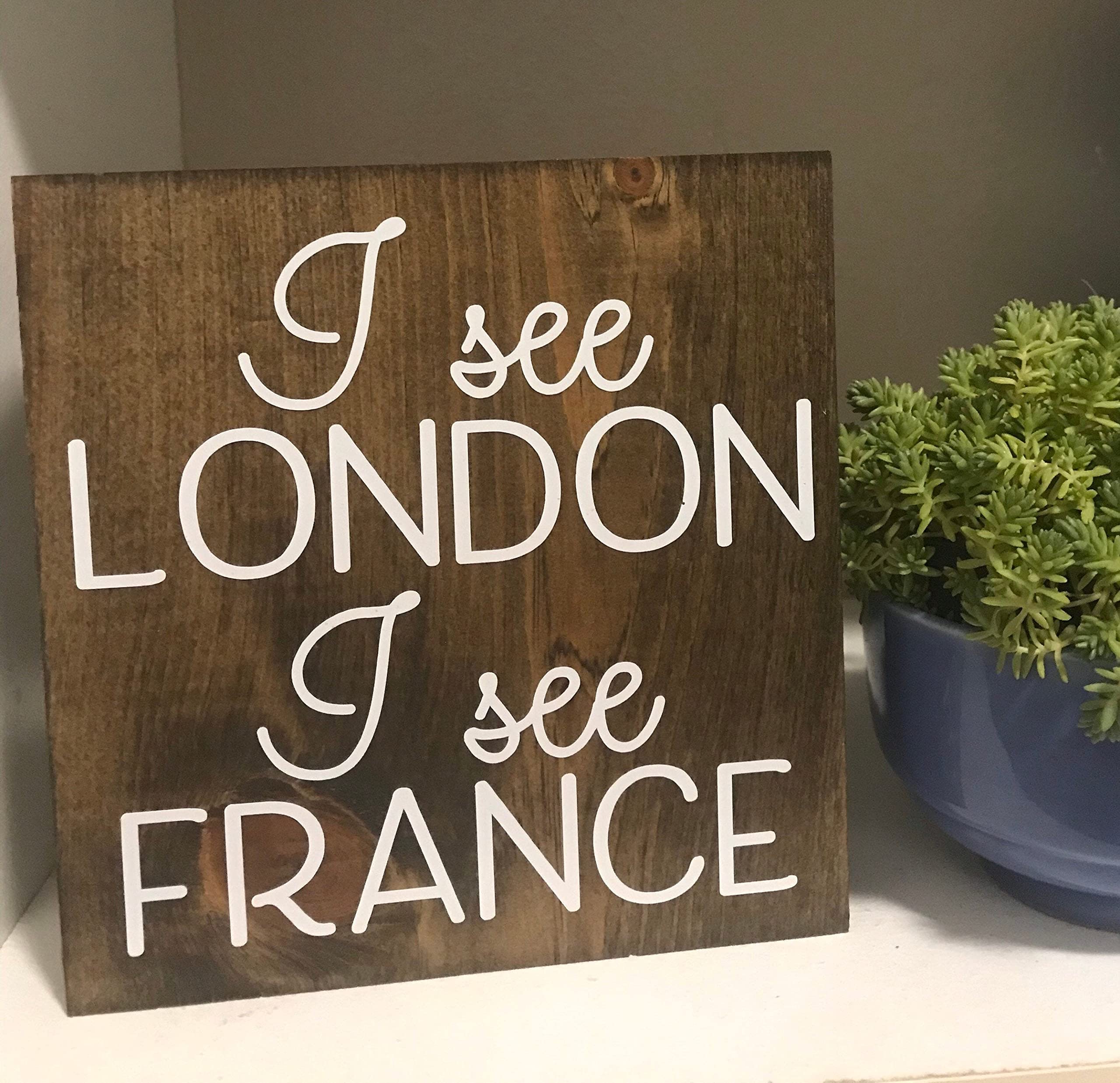 Funny Wooden Bathroom Sign - 'I See London I See France' Kids Laundry Room Decor, 8x8 Inch Farmhouse Style Tabletop Sign for Bathroom, Nursery & Laundry Area