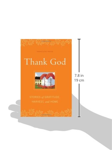 Thank God: Inspiring Stories of Gratitude, Harvest, and Home - Perfect for Thanksgiving, Family Gatherings, and Heartwarming Gift Ideas
