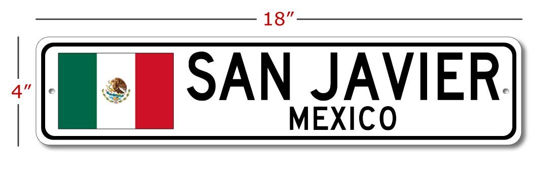 San Javier Mexico Flag Metal Street Sign - Personalized Custom Wall Decor, Man Cave & Home Bar Sign - 4x18 Inches - Perfect for Mexican-Themed Parties, Gifts & Patriotic Decor