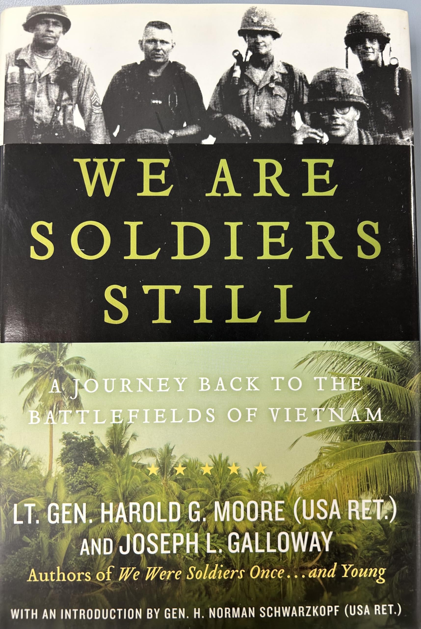We Are Soldiers Still: A Journey Back to the Vietnam War Battlefields - Memoir of Veterans Returning to Historic War Sites