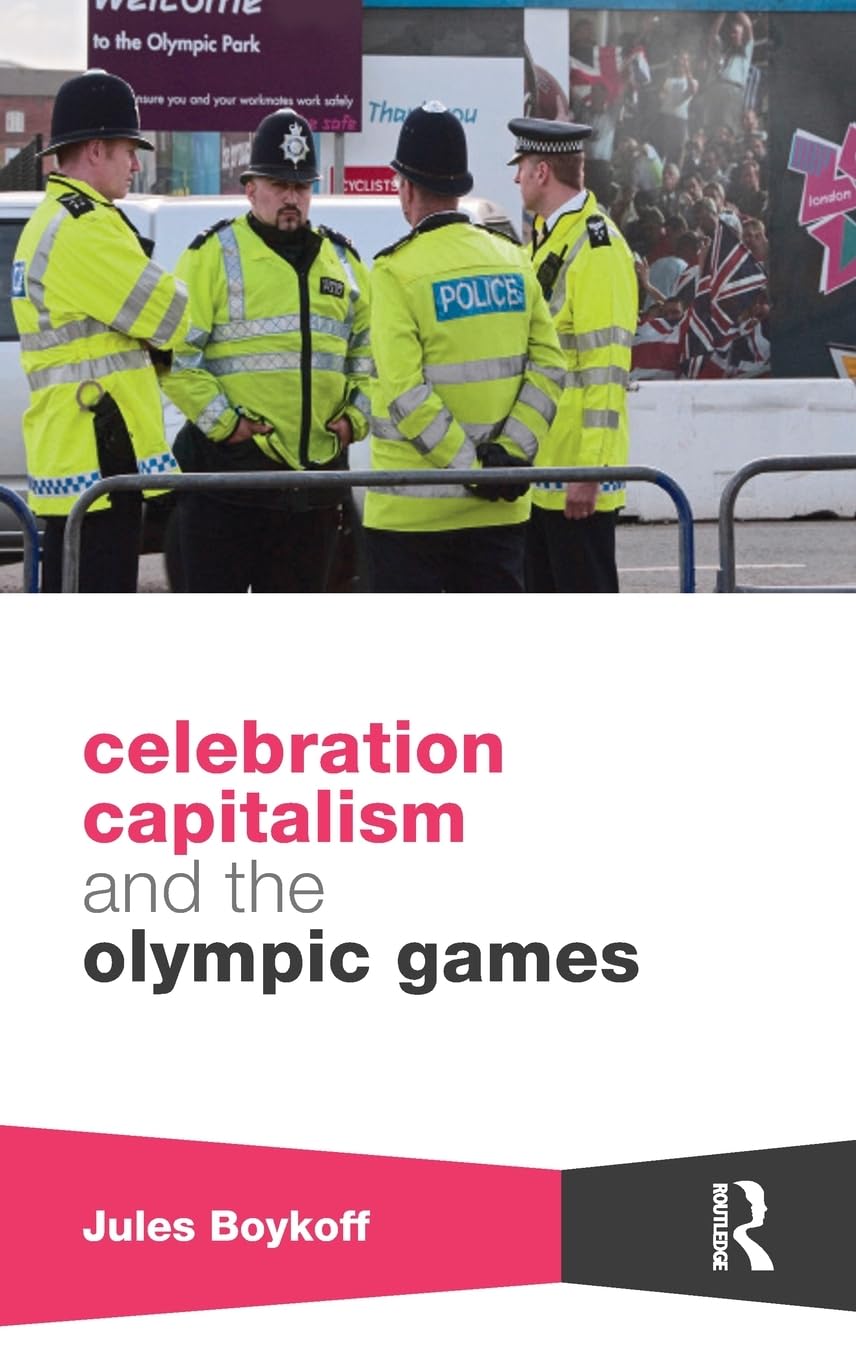 Celebration Capitalism and the Olympic Games - Routledge Critical Studies in Sport Book | Academic Analysis of Sports Economics & Global Events | Perfect for Researchers, Students & Sports Policy Makers