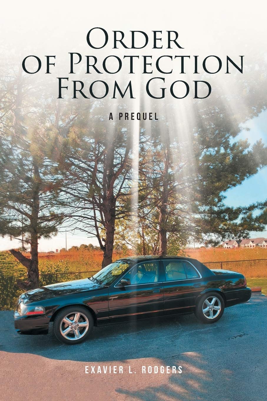 Order of Protection From God: A Prequel - Christian Spiritual Warfare Novel for Bible Study & Faith-Based Book Clubs