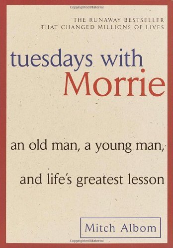 Tuesdays with Morrie by Mitch Albom - Inspirational Life Lessons Book for Personal Growth | Perfect for Book Clubs, Self-Improvement & Gift Giving