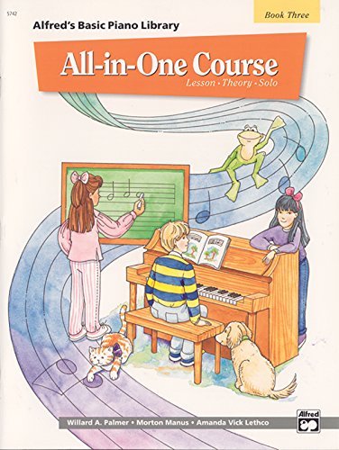 Alfred's Basic Piano Library: All-in-One Course for Kids - Lesson, Theory, Solo Book 3 | Beginner Piano Learning Book by Willard A. Palmer | Perfect for Home Practice & Music Classroom Instruction (1994)