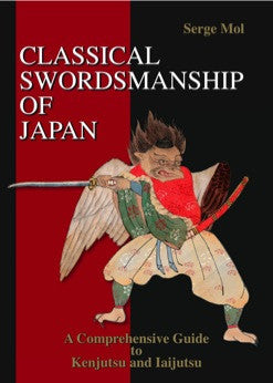 Classical Swordsmanship of Japan Book by Serge Mol | Authentic Japanese Sword Fighting Techniques | Perfect for Martial Arts Training & Historical Study