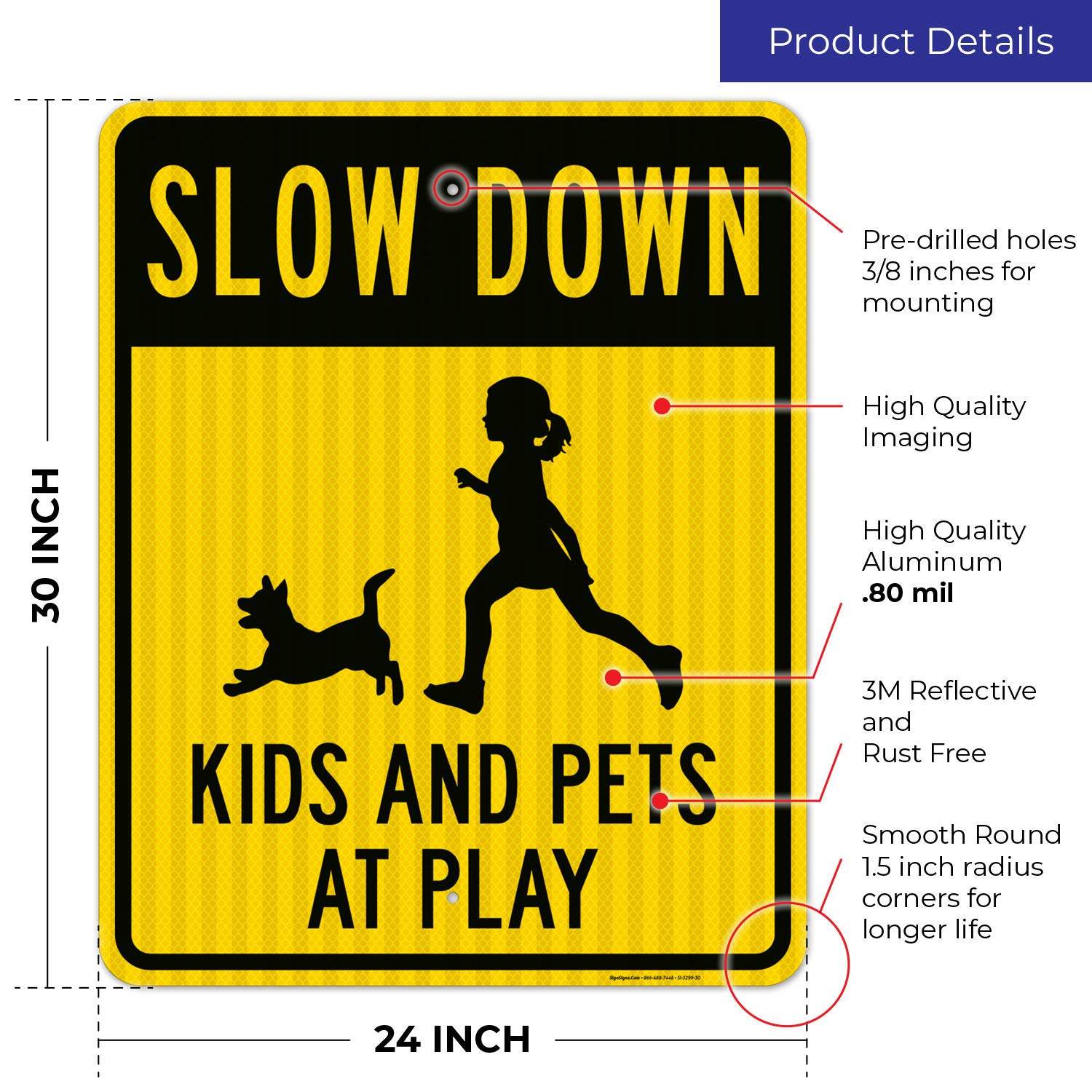 Slow Down Kids and Pets at Play Sign - 24x30 Inches Reflective Aluminum Traffic Warning Sign - 3M EGP Reflective .080 Aluminum, Fade Resistant - Perfect for Neighborhoods, Schools & Play Areas - Indoor/Outdoor Use - Made in USA