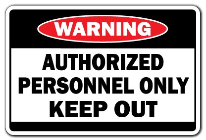OSHA Compliant Authorized Personnel Only Sign - 20