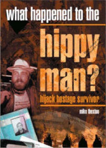 Survival Story of the Hippie Man: A Hijack Hostage Thriller - Perfect for Book Clubs & True Crime Enthusiasts