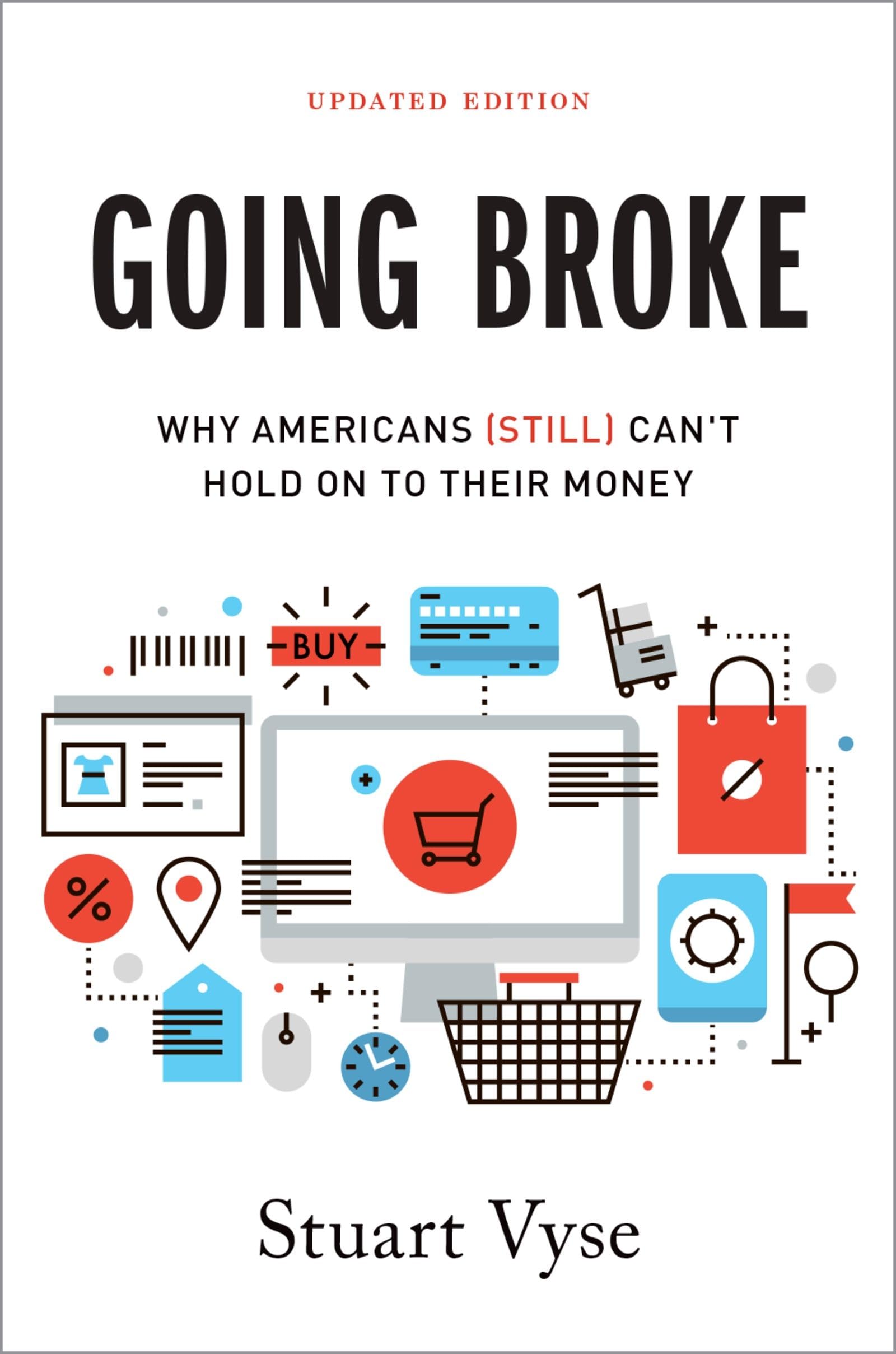 Going Broke: Why Americans Still Struggle with Money Management - Personal Finance Book for Budgeting, Saving & Financial Freedom