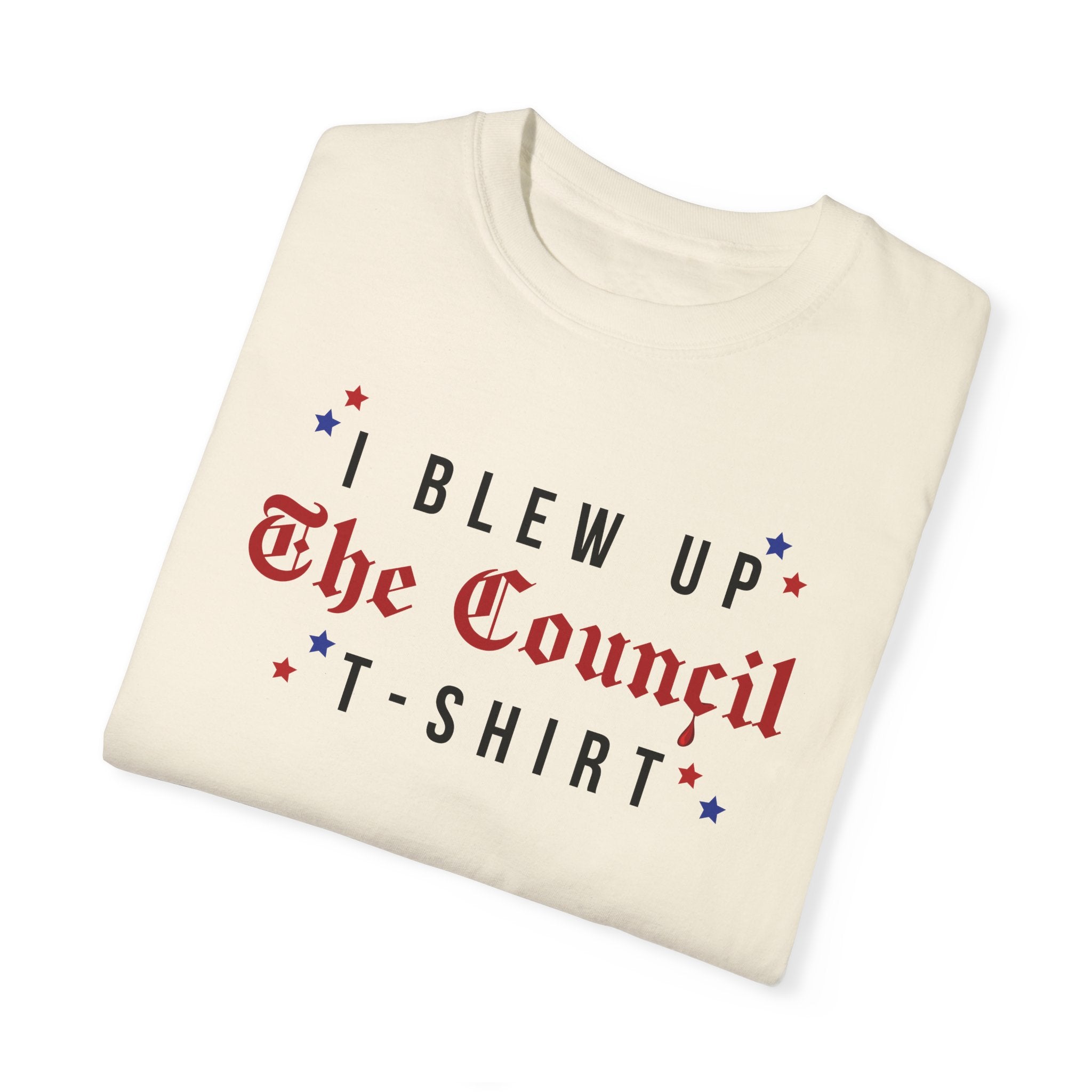 Funny I Blew Up The Council T-Shirt - Cool Graphic Novelty Tee for Men & Women - Perfect for Gifts, Cosplay, and Comic Conventions